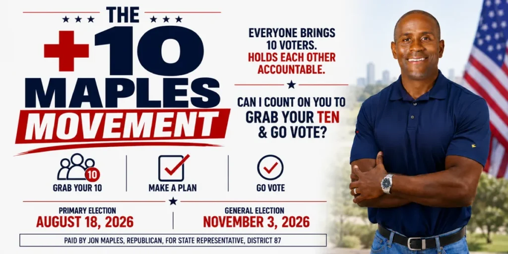Campaign poster for The 10 Maples Movement with a smiling man in a blue polo on the right, urging voters to grab your 10, make a plan, go vote; primary Aug 18, 2026; general Nov 3, 2026.
