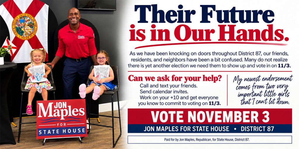 Campaign poster showing a smiling man in a red polo with two young girls, promoting Jon Maples for State House District 87, with bold slogan 'Their Future is in Our Hands' and 'Vote November 3'.
